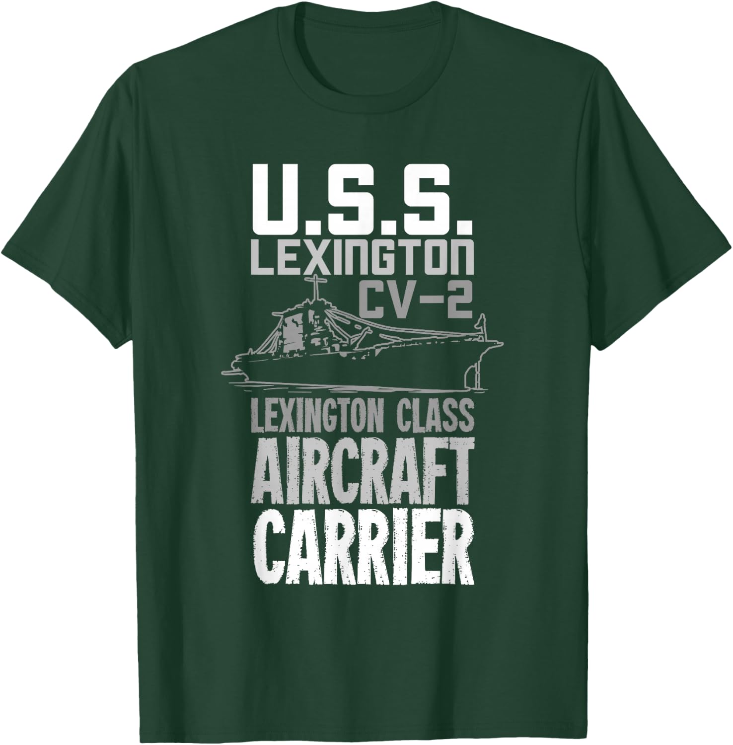USS Lexington CV-2 Aircraft Carrier Gift A Veteran T-Shirt - T-Shirt | Forest
