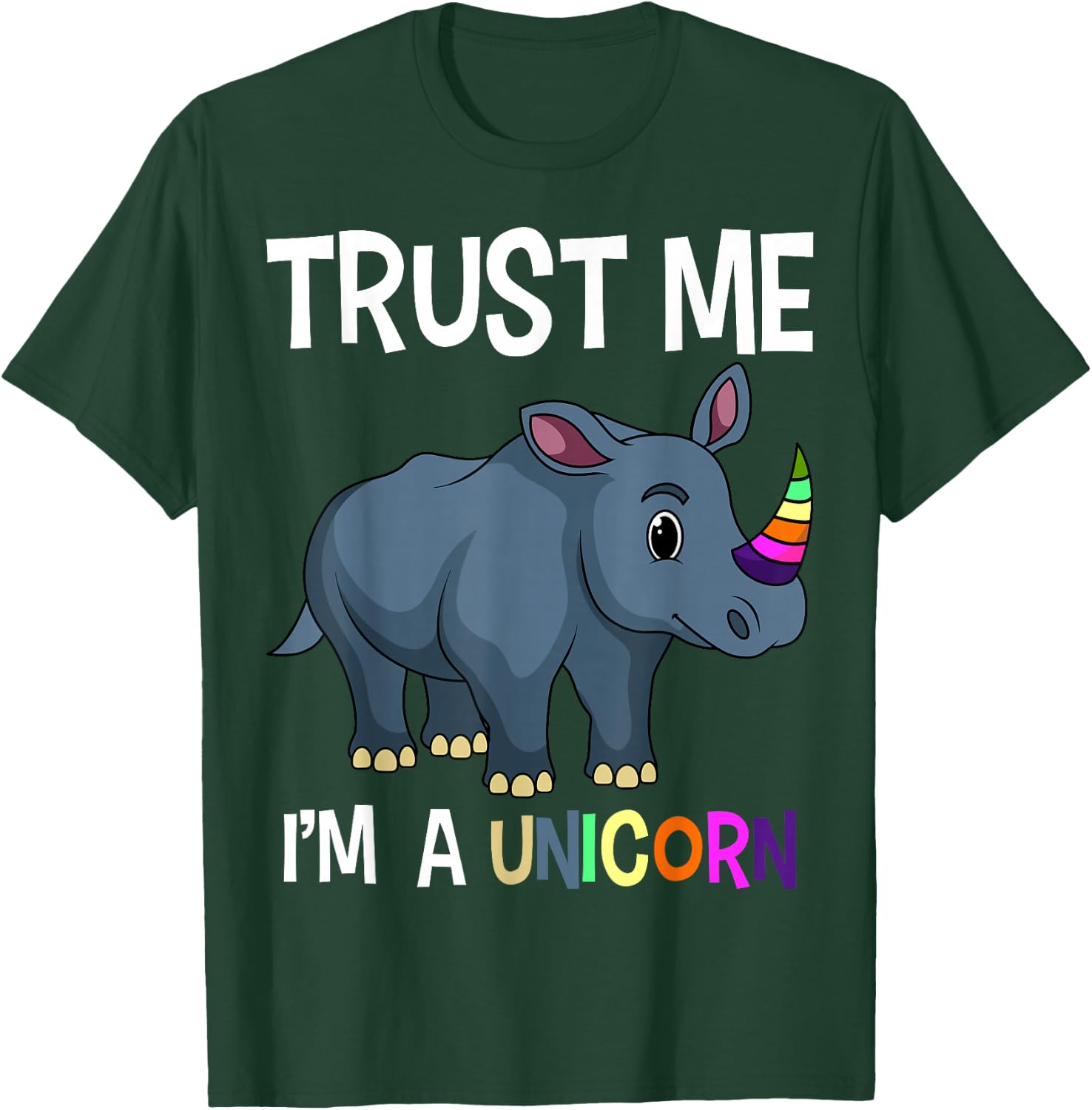 Trust Me I'm A Unicorn Funny Chubby Rhino Rhinoceros Unicorn T-Shirt - T-Shirt | Forest