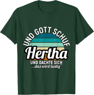 Und Gott Schuf Hertha Und Dachte Sich Das Wird Lustig T-Shirt - T-Shirt | Forest