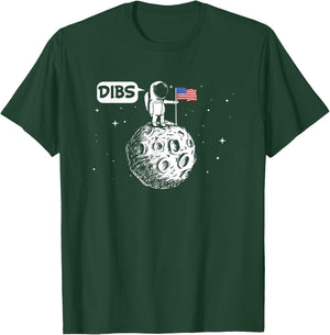DIBS Flag On Moon Astronaut Space T-Shirt - T-Shirt | Forest