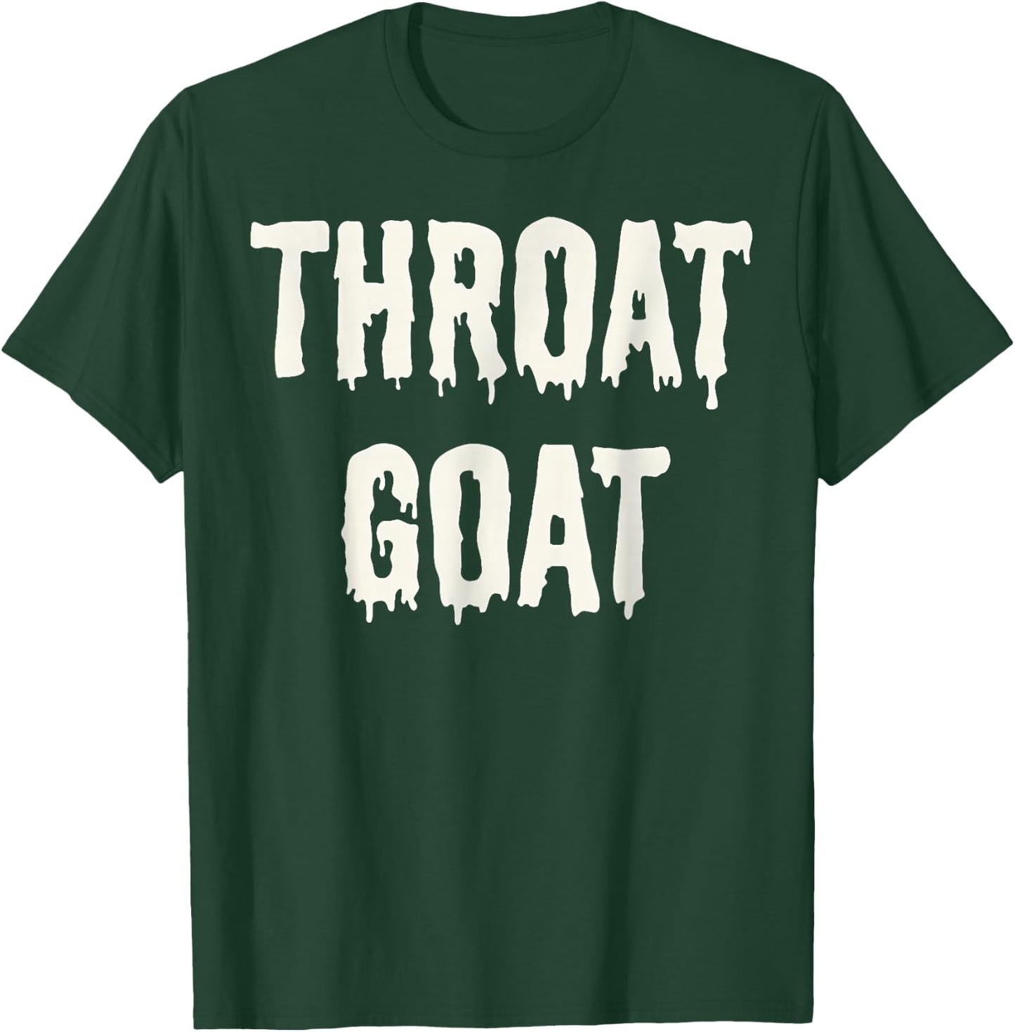 Funny Throat Goat - Adult Humor Sarcastic Outfit T-Shirt - T-Shirt | Forest