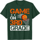 Third Grade Game on Basketball Back To School 3rd Grade T-Shirt - T-Shirt | Forest
