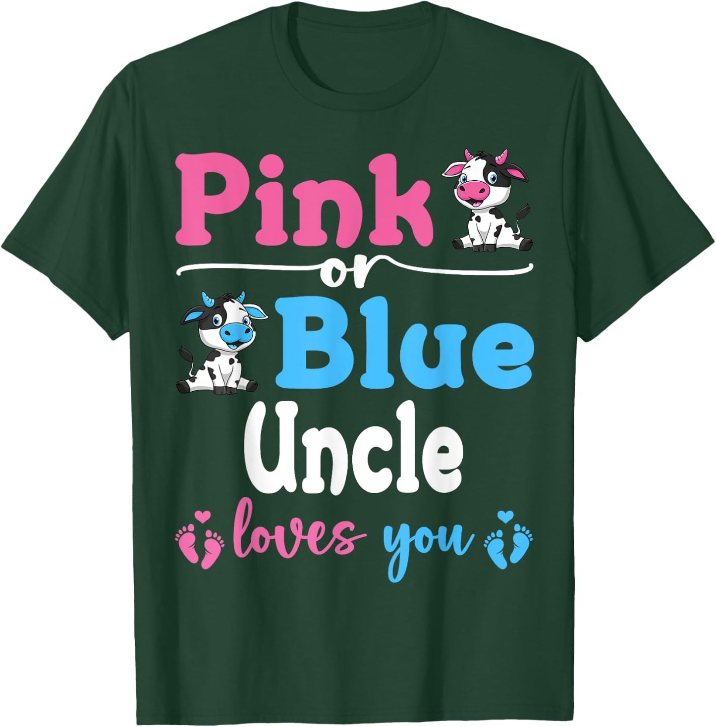 Pink Or Blue Uncle Loves You Cow Gender Reveal Baby Shower T-Shirt - T-Shirt | Forest
