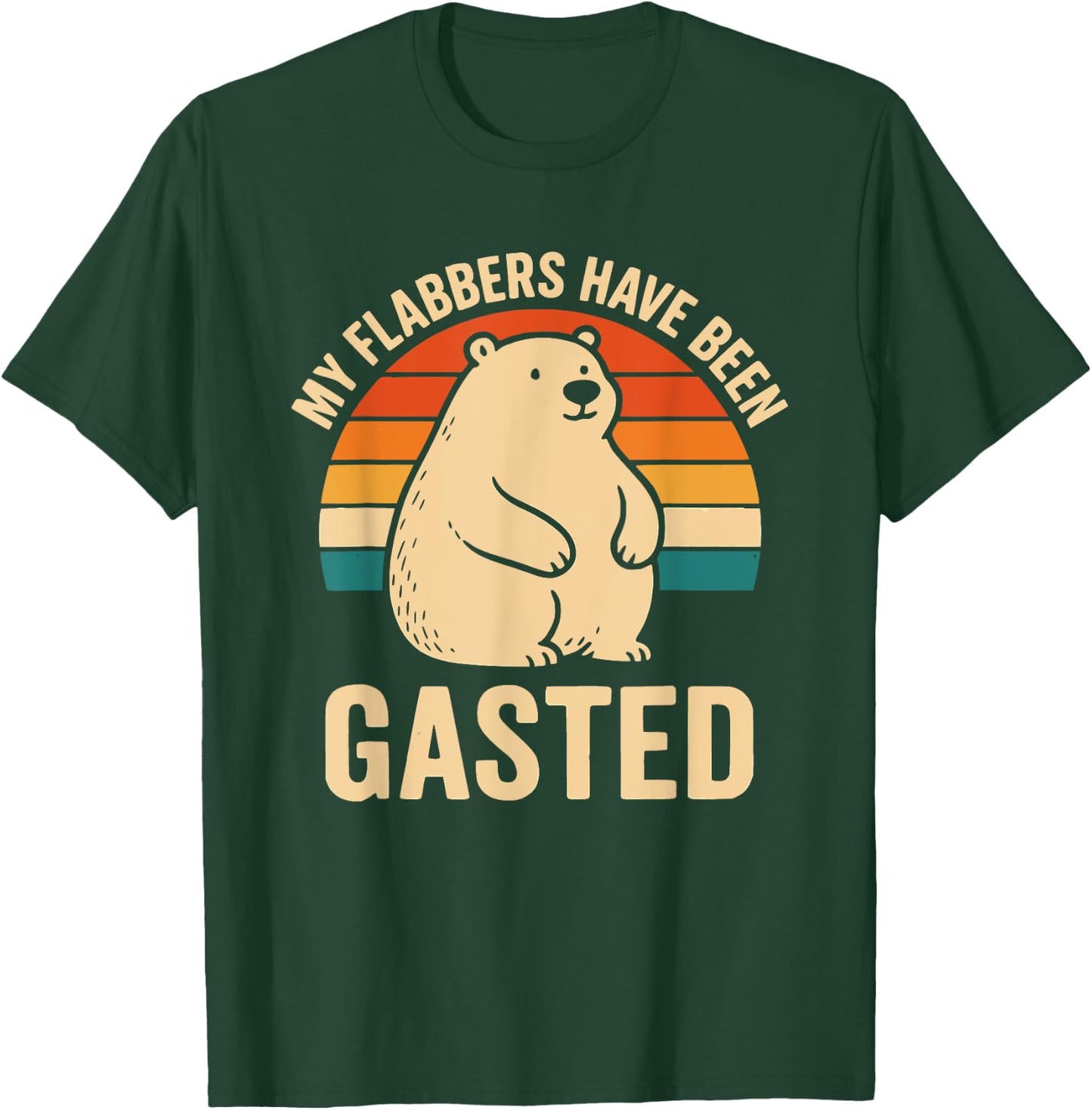 My Flabbers Have Been Gasted Funny Meme Bear Vintage Humor T-Shirt - T-Shirt | Forest
