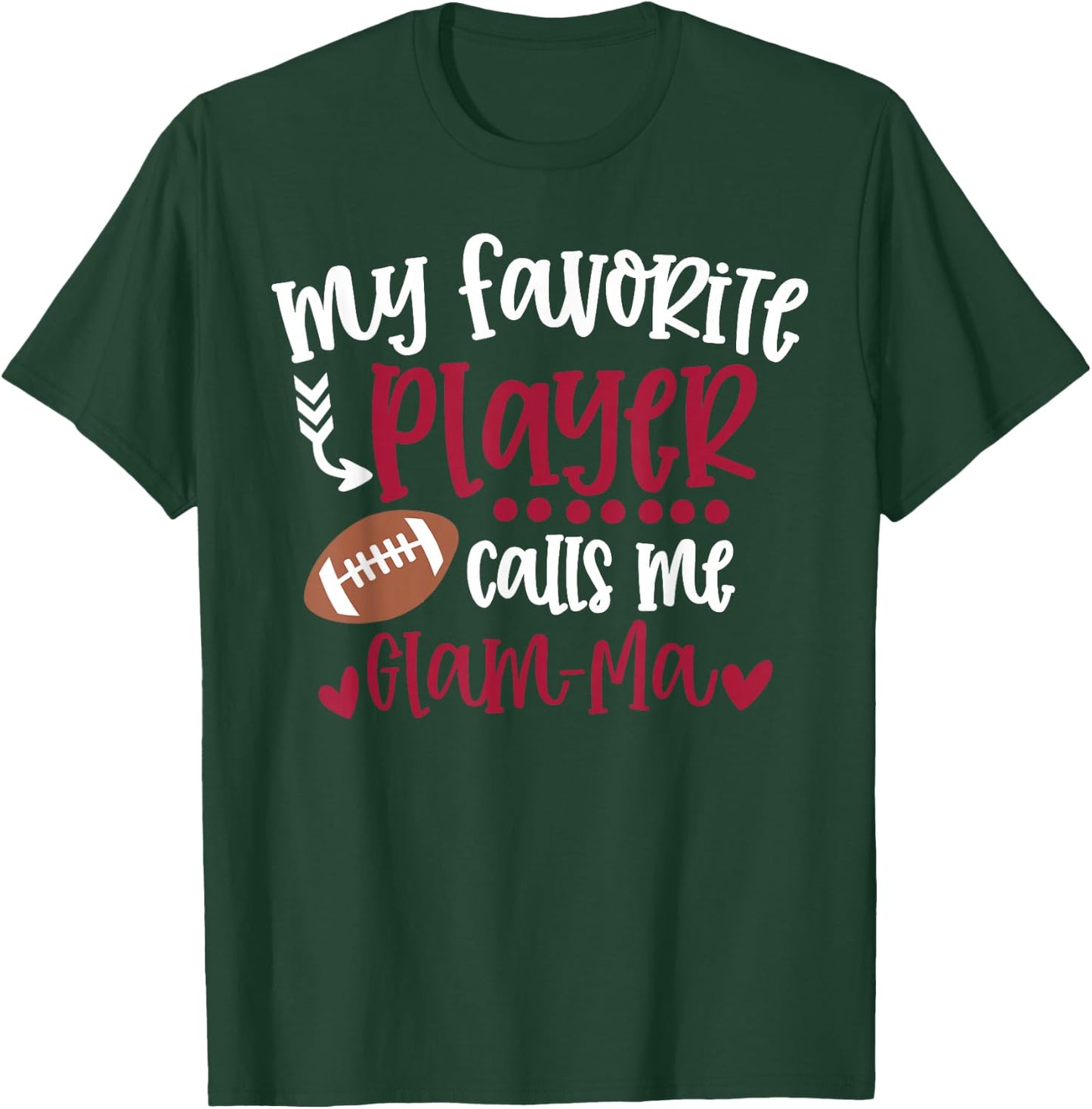 My Favorite Football Player Calls Me Glam-Ma Football T-Shirt - T-Shirt | Forest