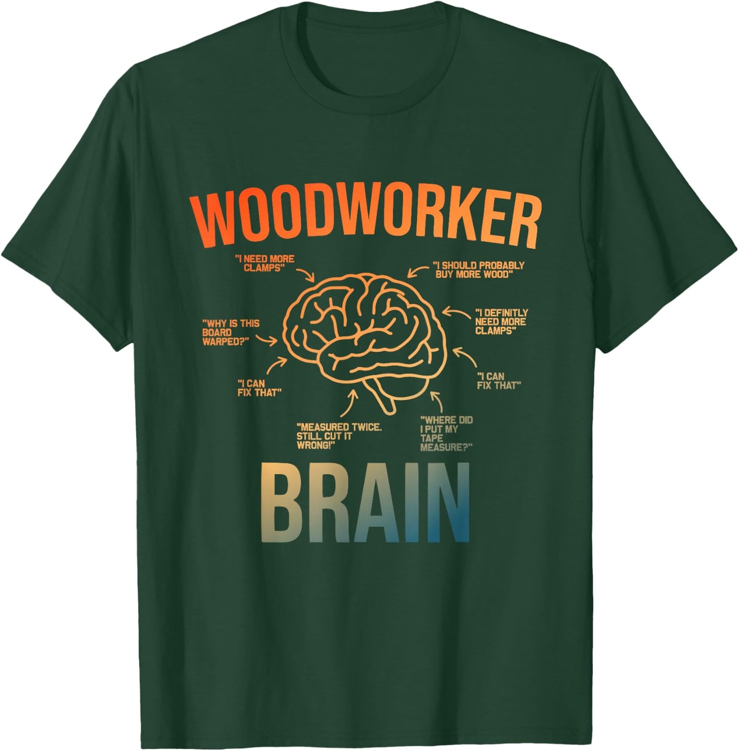 Woodworker Brain Design Men Women Funny Woodworking Humor T-Shirt - T-Shirt | Forest