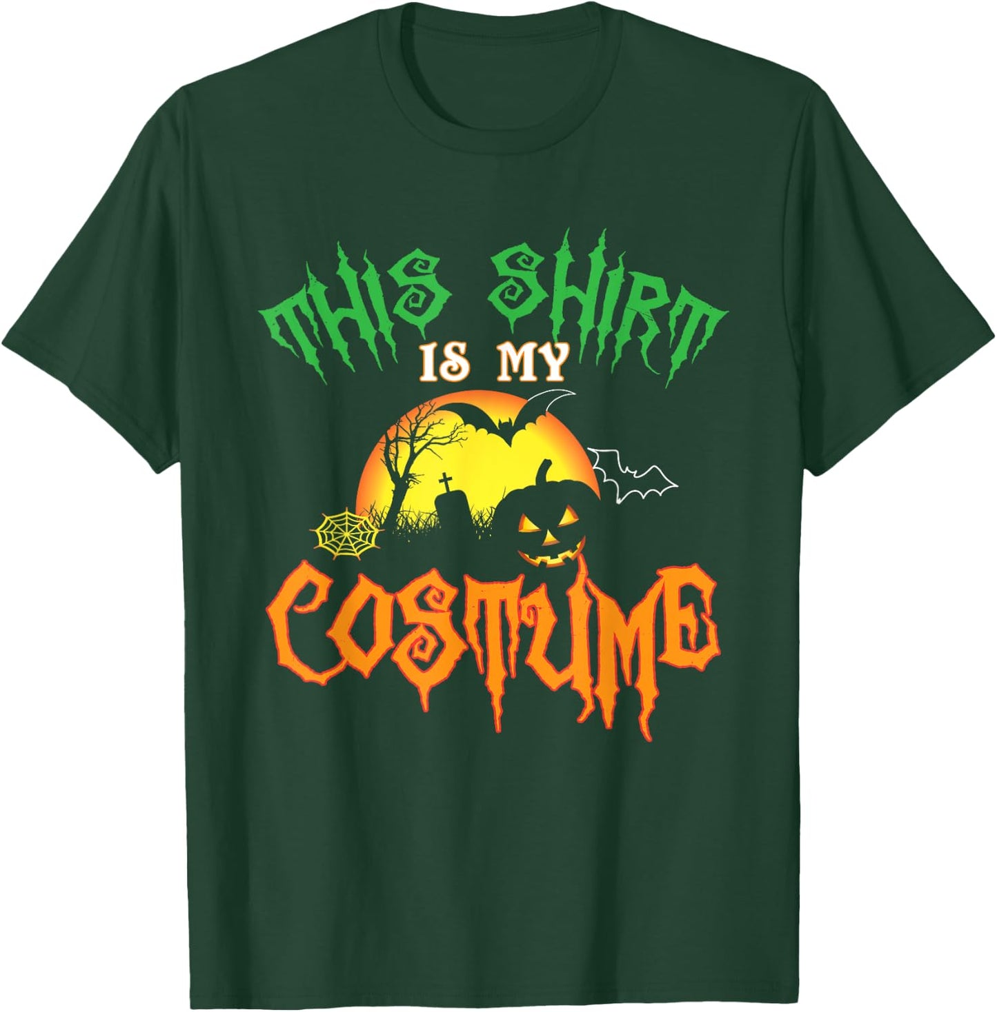 This Shirt Is My Costume Funny Halloween T-Shirt - T-Shirt | Forest