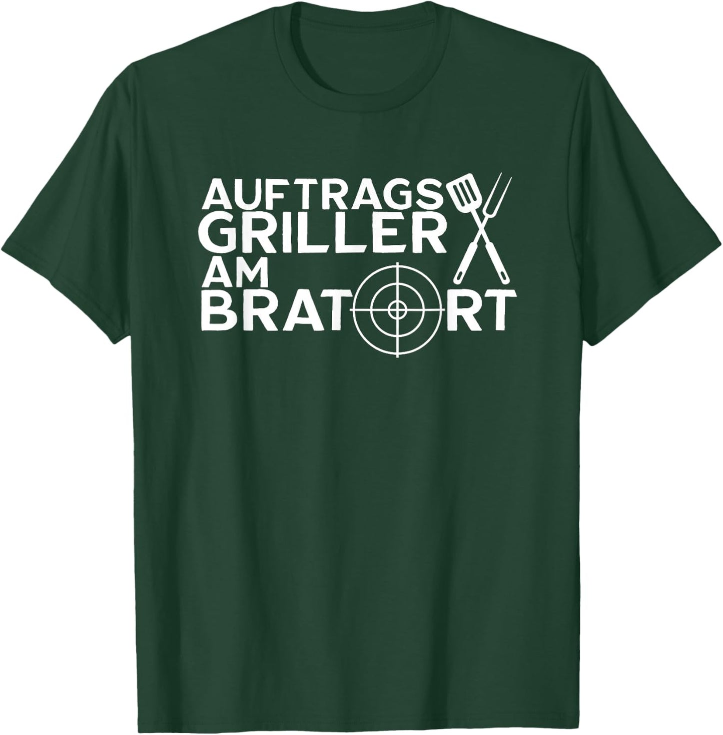 Men's with German Text "Auftragsgriller am Bratort Grillchef Grill" T-Shirt - T-Shirt | Forest