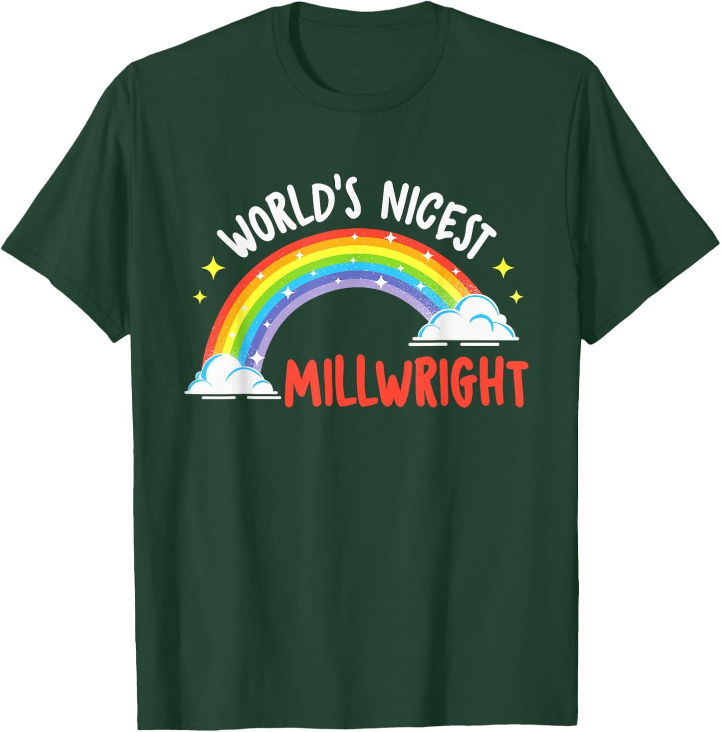World's Nicest Millwright - Machinery Machinist Metal Worker T-Shirt - T-Shirt | Forest