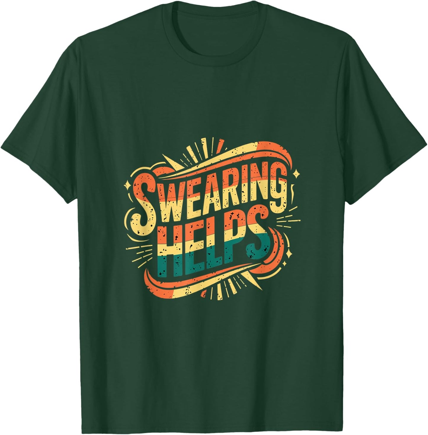 Swearing Helps Funny Cursing Adult T-Shirt - T-Shirt | Forest