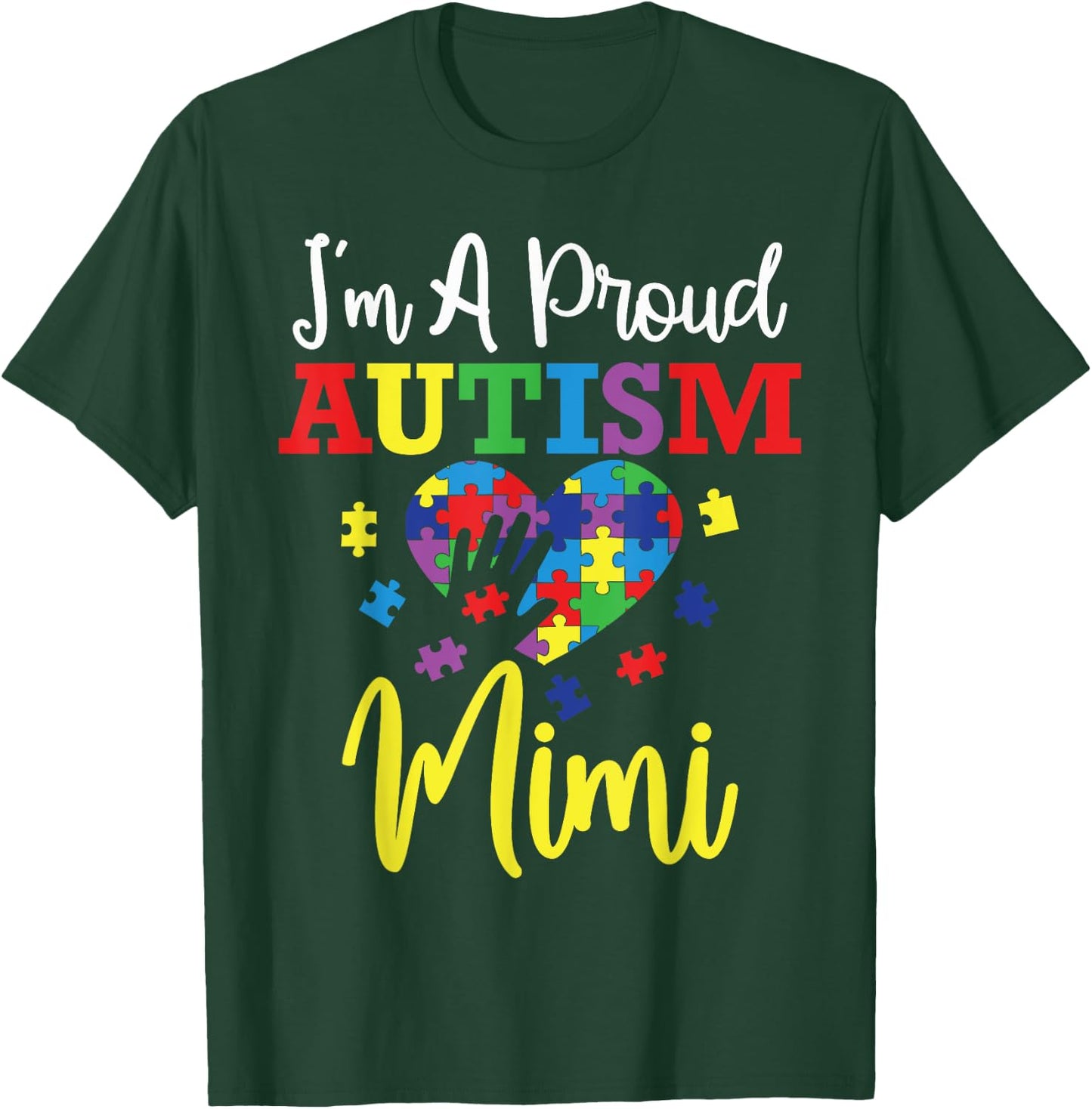 I'm a Proud Autism Mimi Mom Autism Awareness Month Support T-Shirt - T-Shirt | Forest