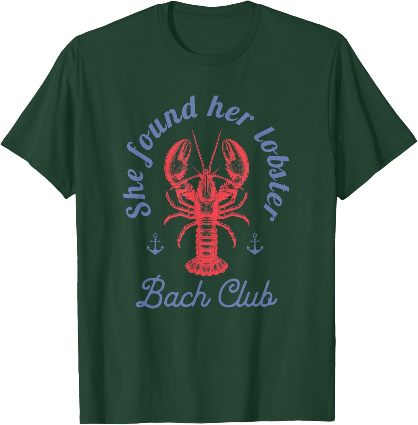 She found her lobster Bach Club party Fisherman aesthetic T-Shirt - T-Shirt | Forest
