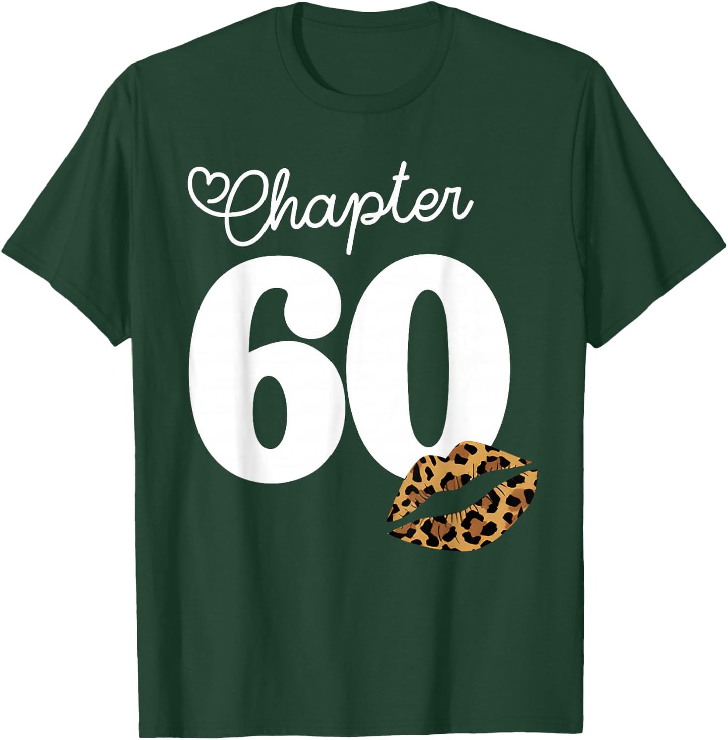 Chapter 60 Leopard Lips 60th Birthday Chapter 60 Years Old T-Shirt - T-Shirt | Forest