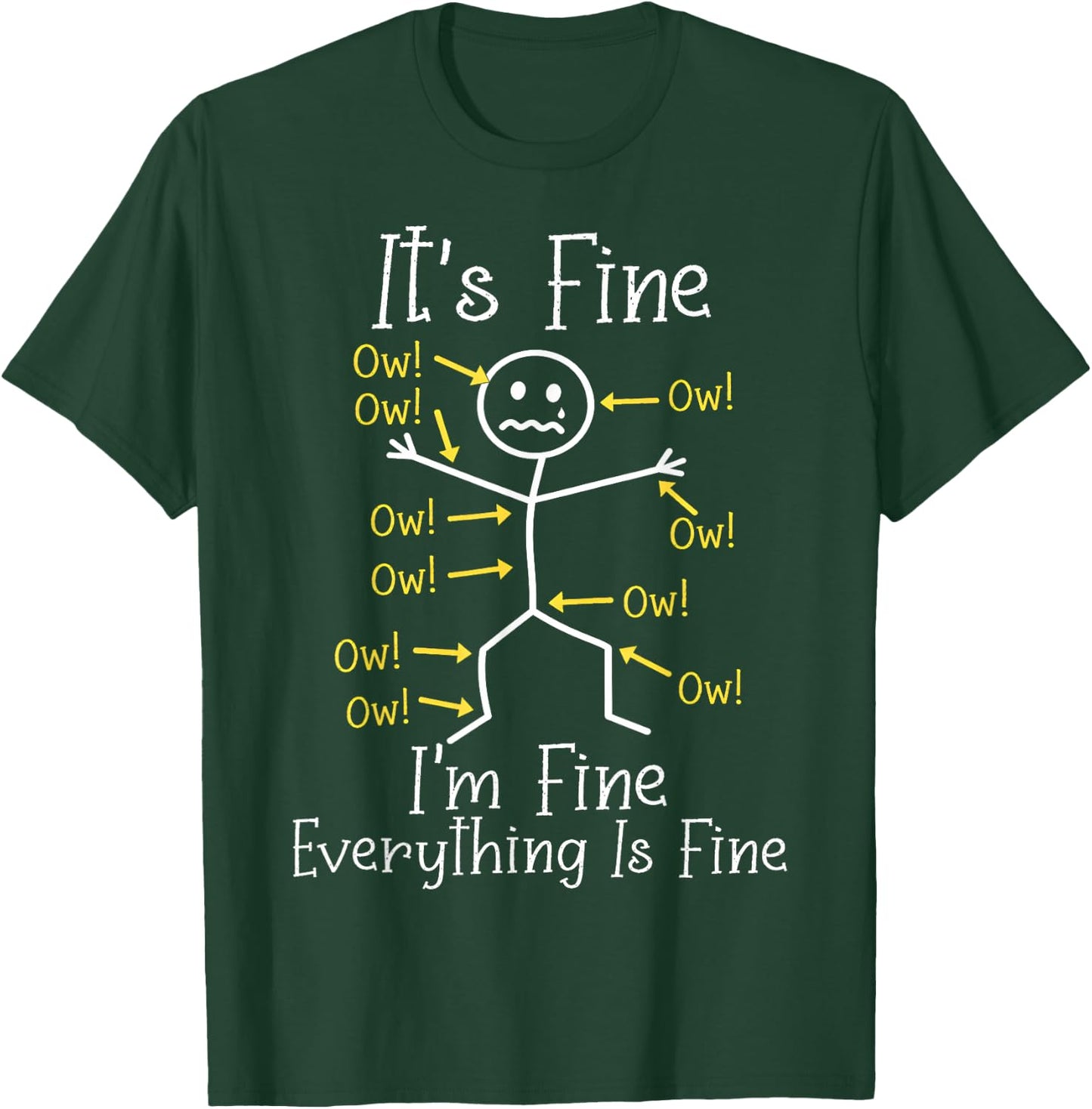 Funny Ow Ow Ow Saying Body Pain Character It's Fine I'm Fine T-Shirt - T-Shirt | Forest