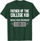Father of the college kid scan for payment bar code funny T-Shirt - T-Shirt | Forest