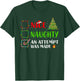 Nice Naughty An Attempt Was Made Christmas List Holiday Xmas T-Shirt - T-Shirt | Forest