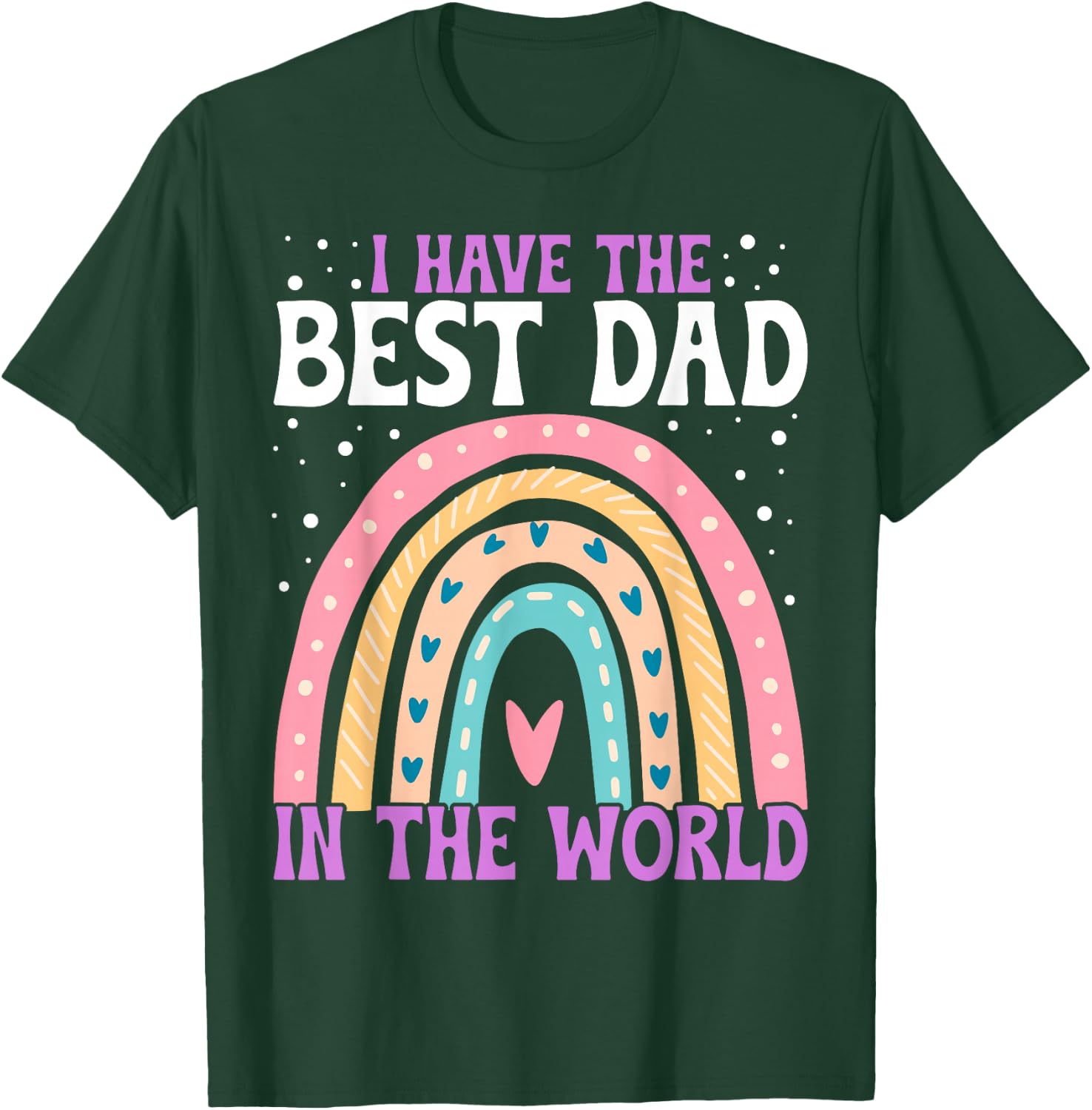 I Have The Best Dad in The World Fathers Day Toddler Girl T-Shirt - T-Shirt | Forest