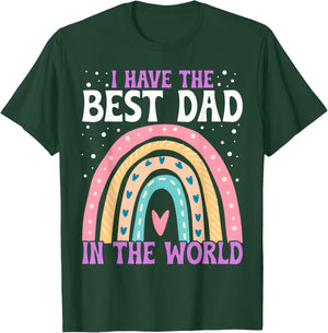 I Have The Best Dad in The World Fathers Day Toddler Girl T-Shirt - T-Shirt | Forest