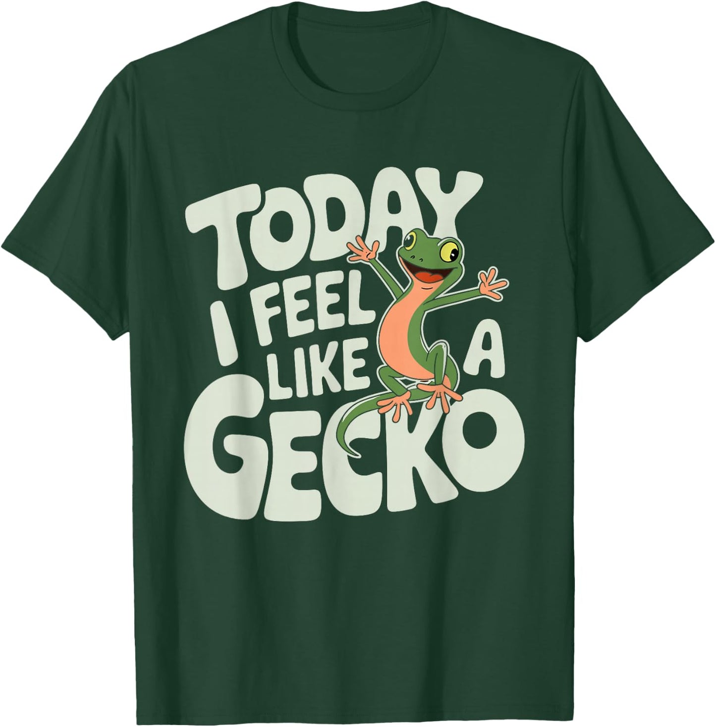 Today I feel like a Gecko Design for Children | Kids Gecko T-Shirt - T-Shirt | Forest