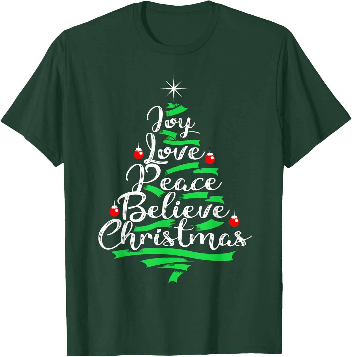 Joy Love Peace Believe Christmas Tree Design T-Shirt - T-Shirt | Forest