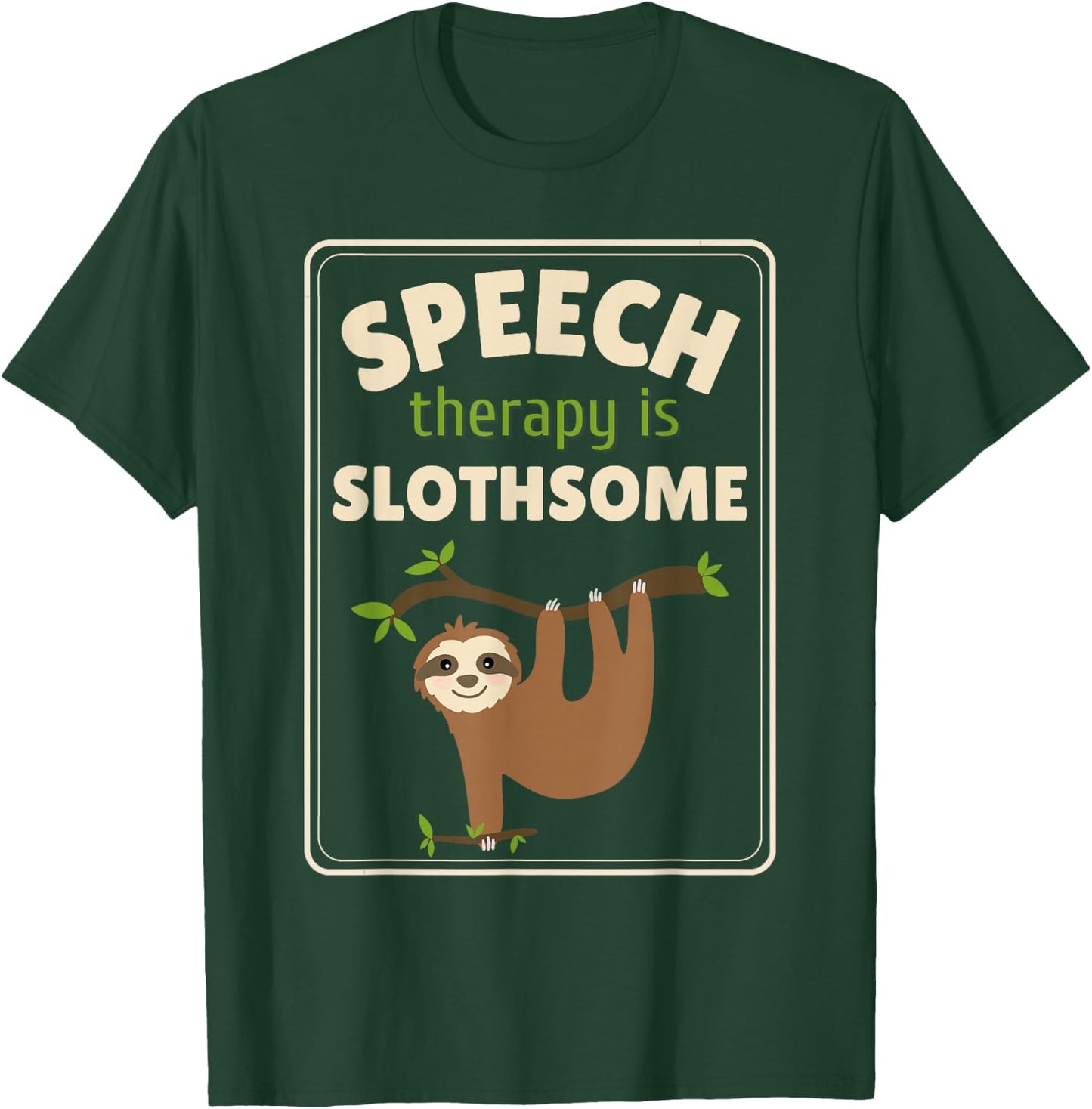 Sloth Speech Therapist Speech Therapy Pathology T-Shirt - T-Shirt | Forest