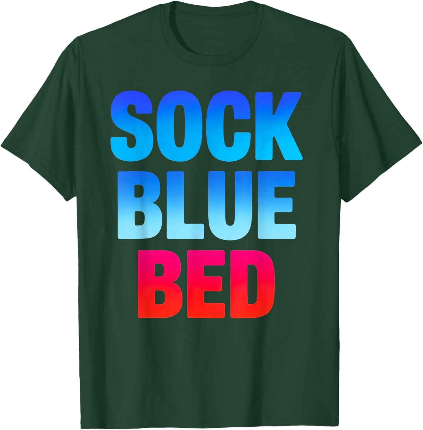 Sock Blue Bed Funny Meme T-Shirt - T-Shirt | Forest