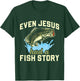 Even Jesus had a fish story Christian Fishing T-Shirt - T-Shirt | Forest