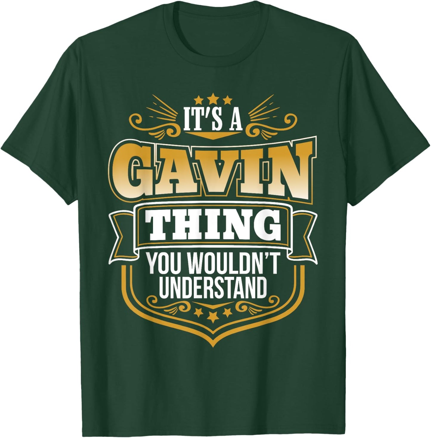 Its a GAVIN thing you wouldnt understand Funny T-Shirt - T-Shirt | Forest