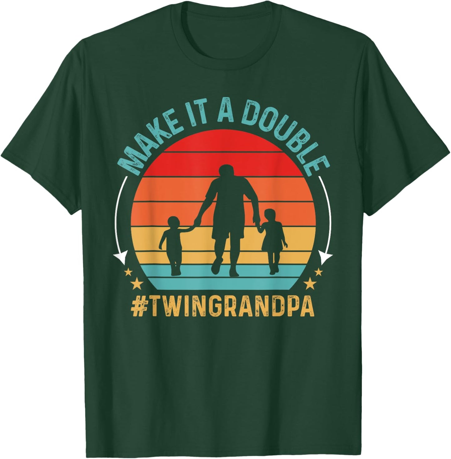 Make It A Double Twin Grandpa Of Twins Grandfather Baby Twin T-Shirt - T-Shirt | Forest