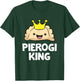 Pierogi King Polish Pierogi Funny Pierogi T-Shirt - T-Shirt | Forest