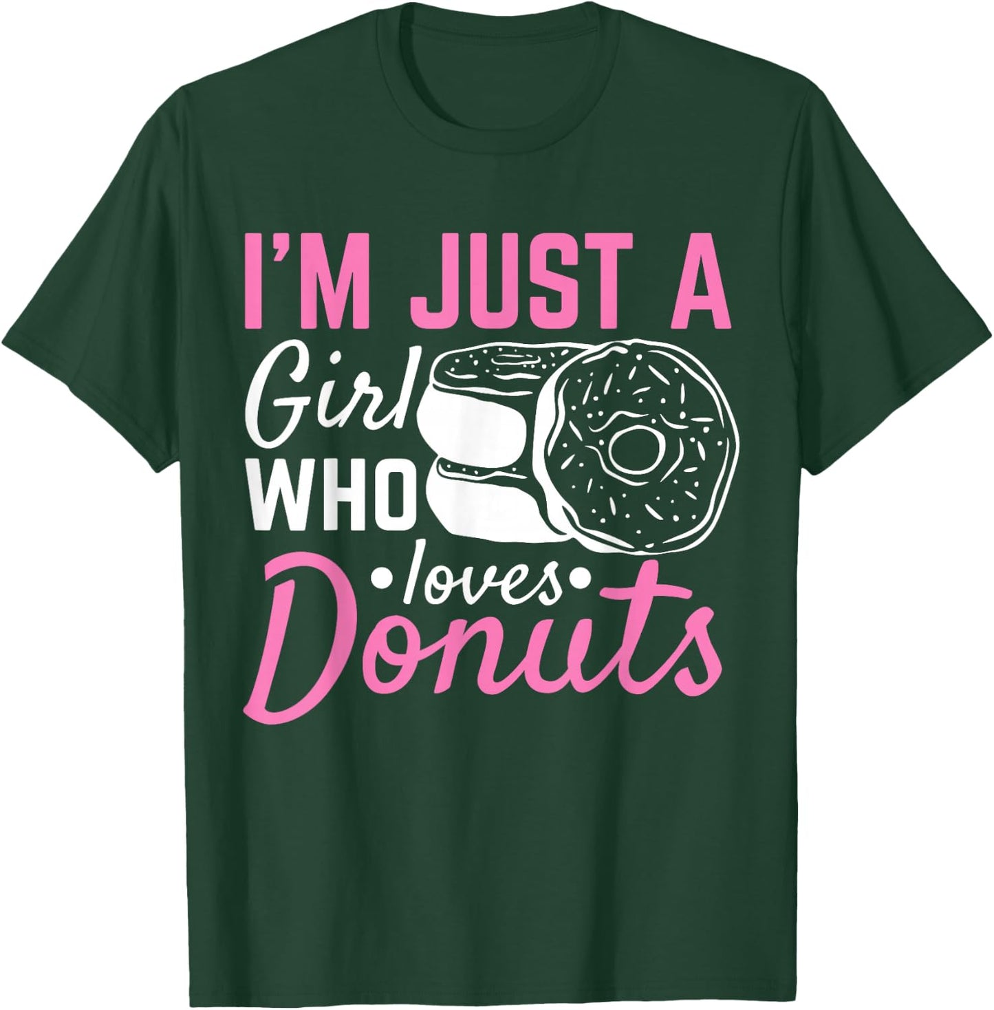 Just A Girl Who Loves Donuts T-Shirt - T-Shirt | Forest