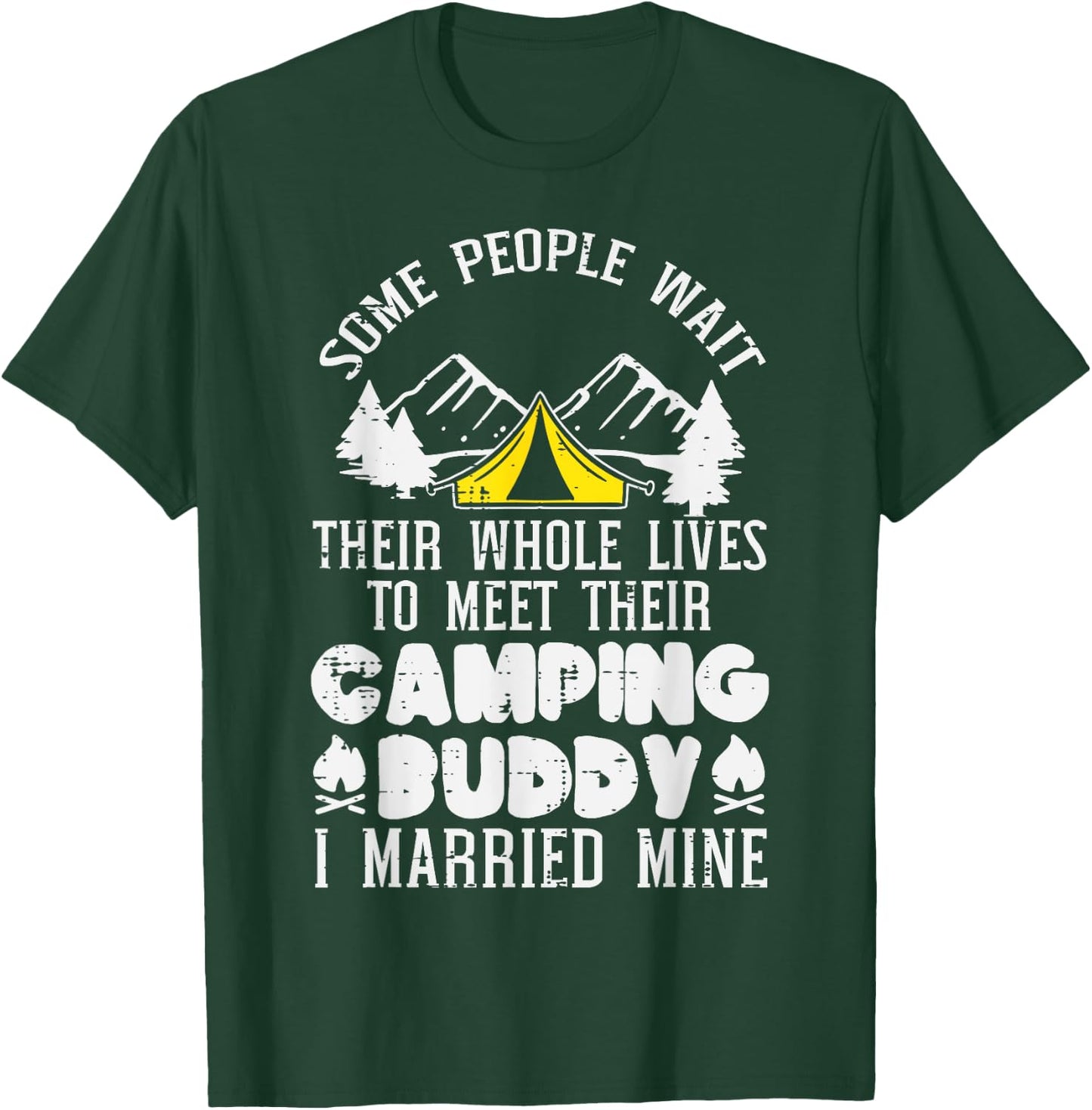 Camping Buddy I Married Mine Camper Husband Wife Men Women T-Shirt - T-Shirt | Forest
