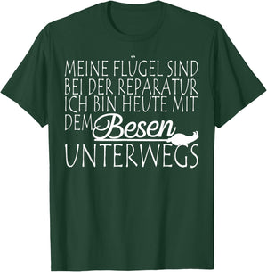 Meine Flügel sind bei der Repatur Underwegs mit dem Besen , black T-Shirt - T-Shirt | Forest