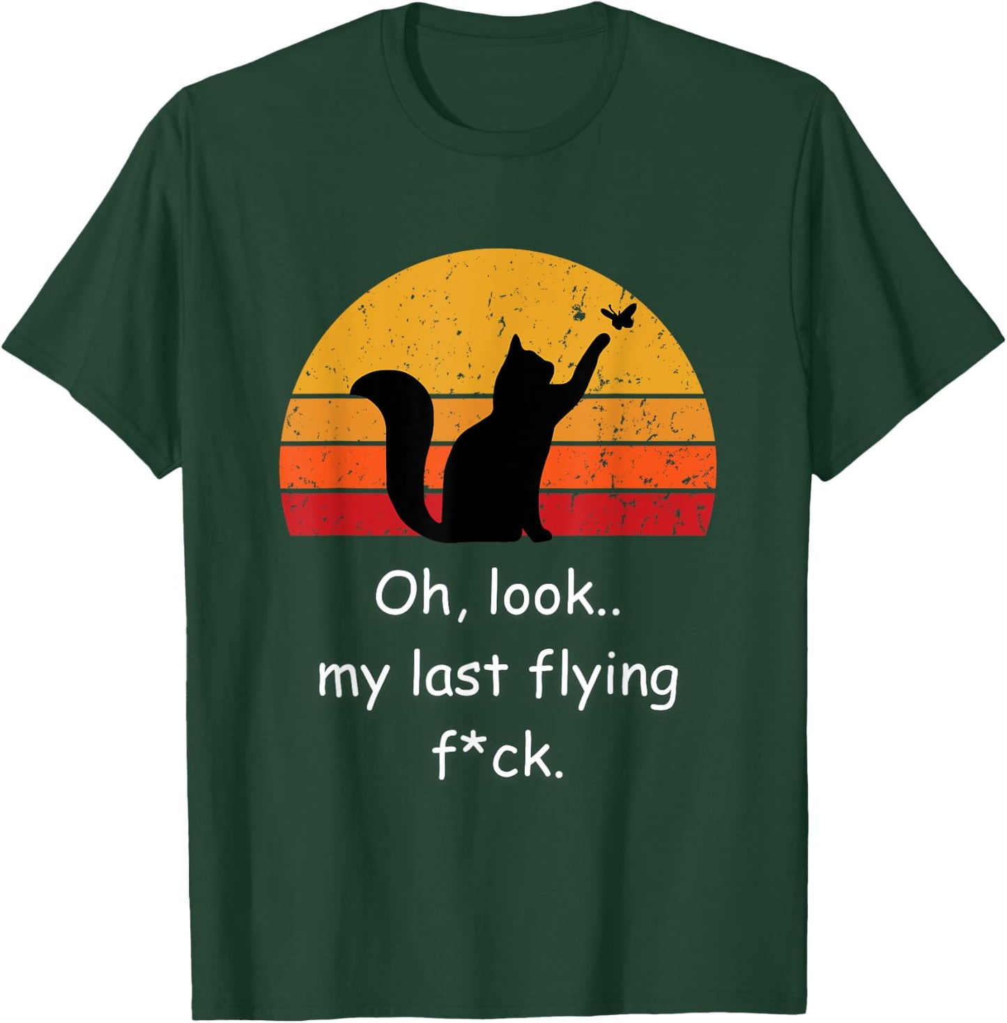 Oh Look My Last Flying F-ck Funny Sarcastic Cat T-Shirt - T-Shirt | Forest