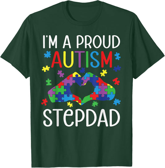 I'm A Proud Autism Stepdad Autism Awareness Day Son Daughter T-Shirt - T-Shirt | Forest