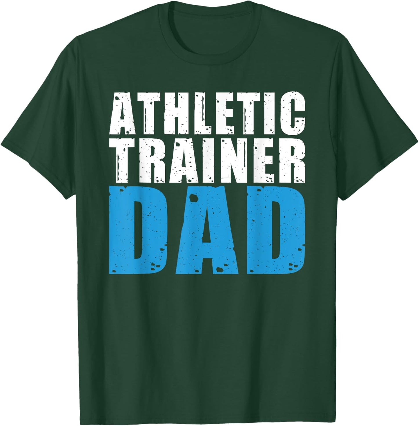 Athletic Trainer Dad T-Shirt - T-Shirt | Forest