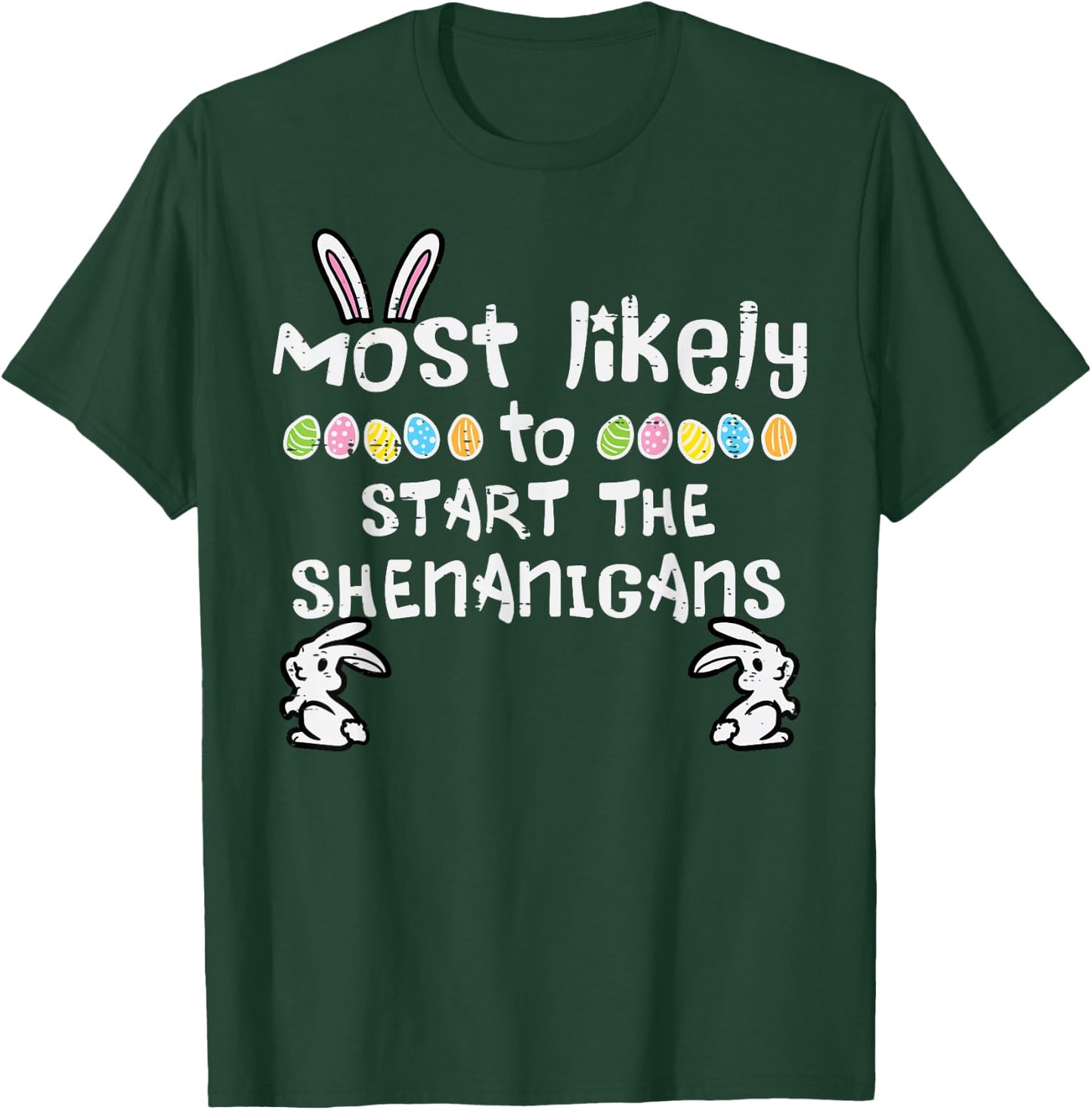 Most Likely Start Shenanigans Family Matching Men Women Kids T-Shirt - T-Shirt | Forest