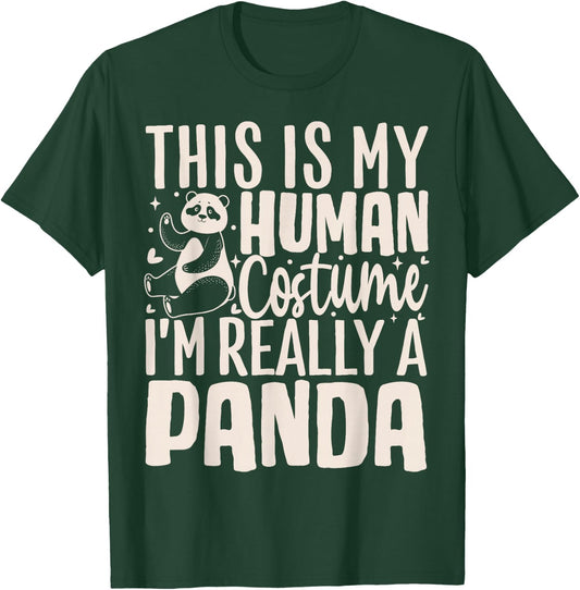 This Is My Human Costume Im Really A Panda T-Shirt - T-Shirt | Forest