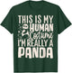 This Is My Human Costume Im Really A Panda T-Shirt - T-Shirt | Forest