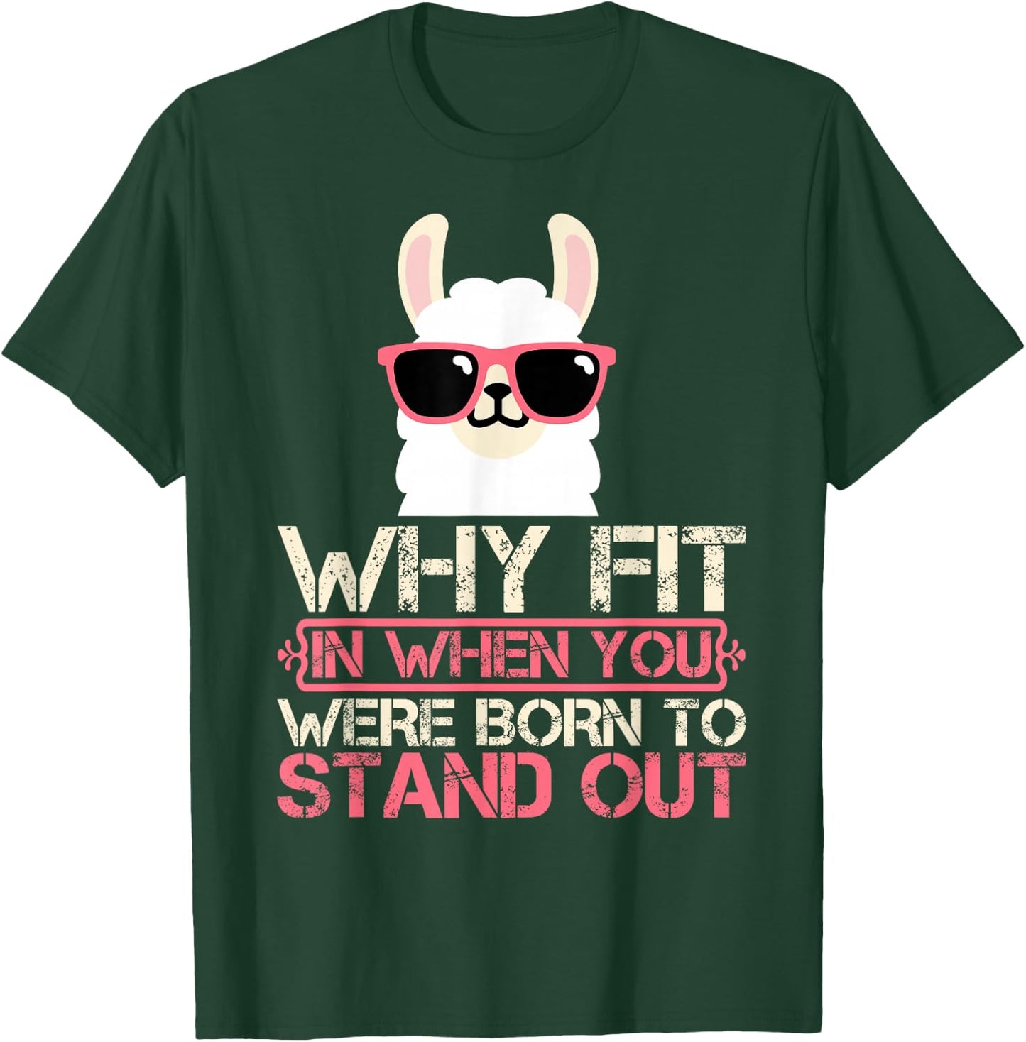 Why Fit In When You Were Born To Stand Out T-Shirt - T-Shirt | Forest