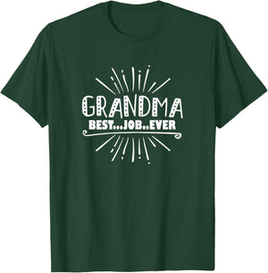 Grandma Best Job Ever Funny Grandmother T-Shirt - T-Shirt | Forest