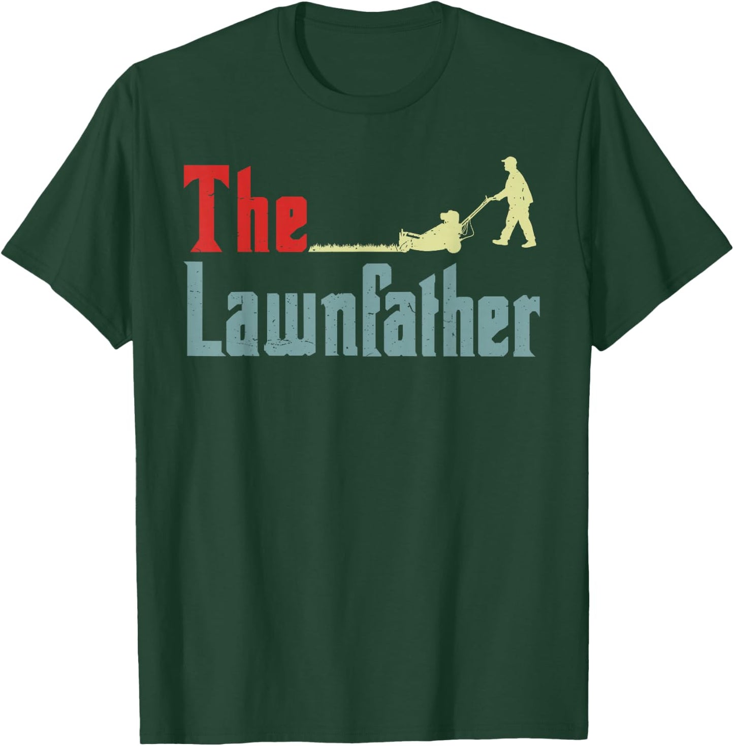 Lawn Mowing Lawnfather Dad Lawn Mower Gift Funny Gardening T-Shirt - T-Shirt | Forest