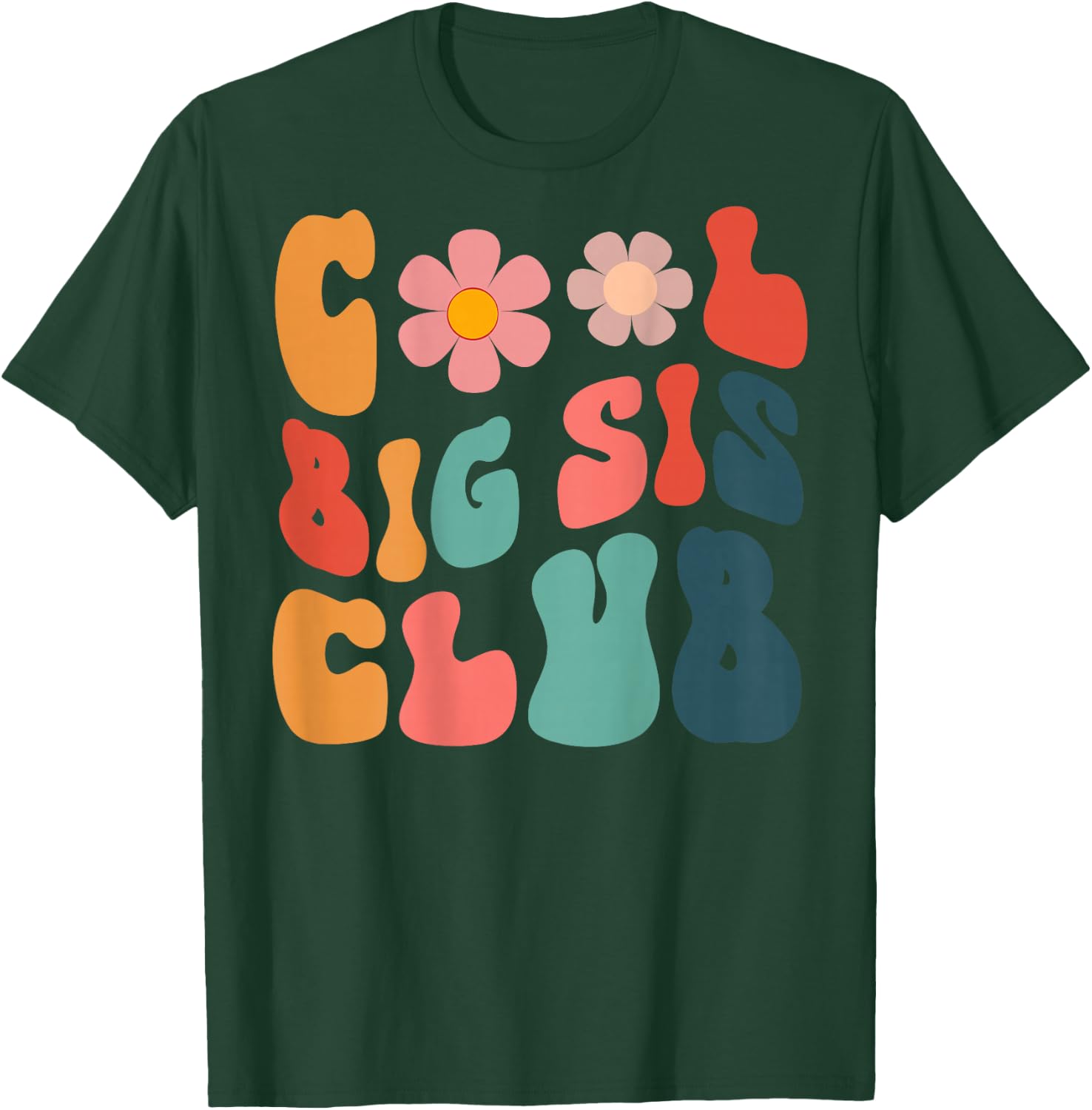 Retro Cool Big Sis Club Floral Big Sister auf der Rückseite T-Shirt - T-Shirt | Forest