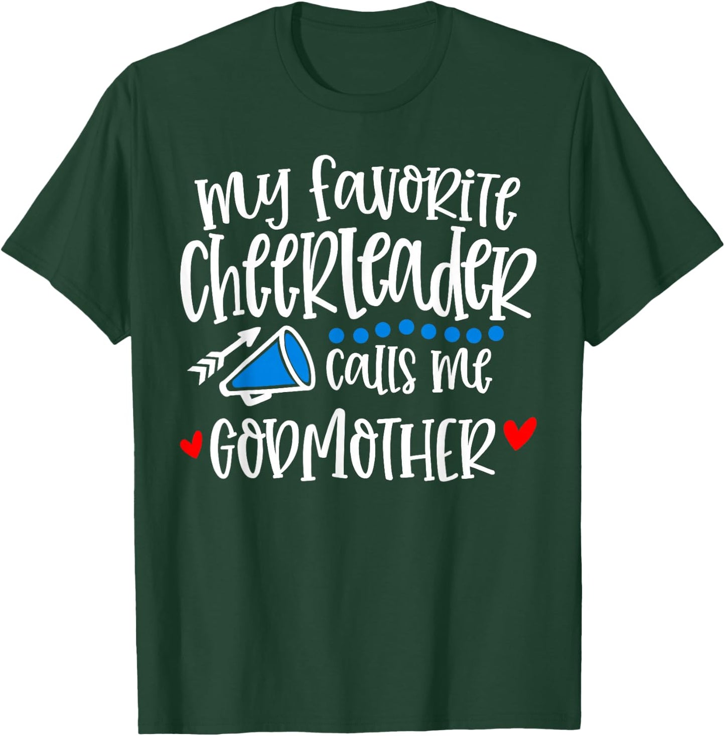 My Favorite Cheerleader Calls Me Godmother Funny T-Shirt - T-Shirt | Forest