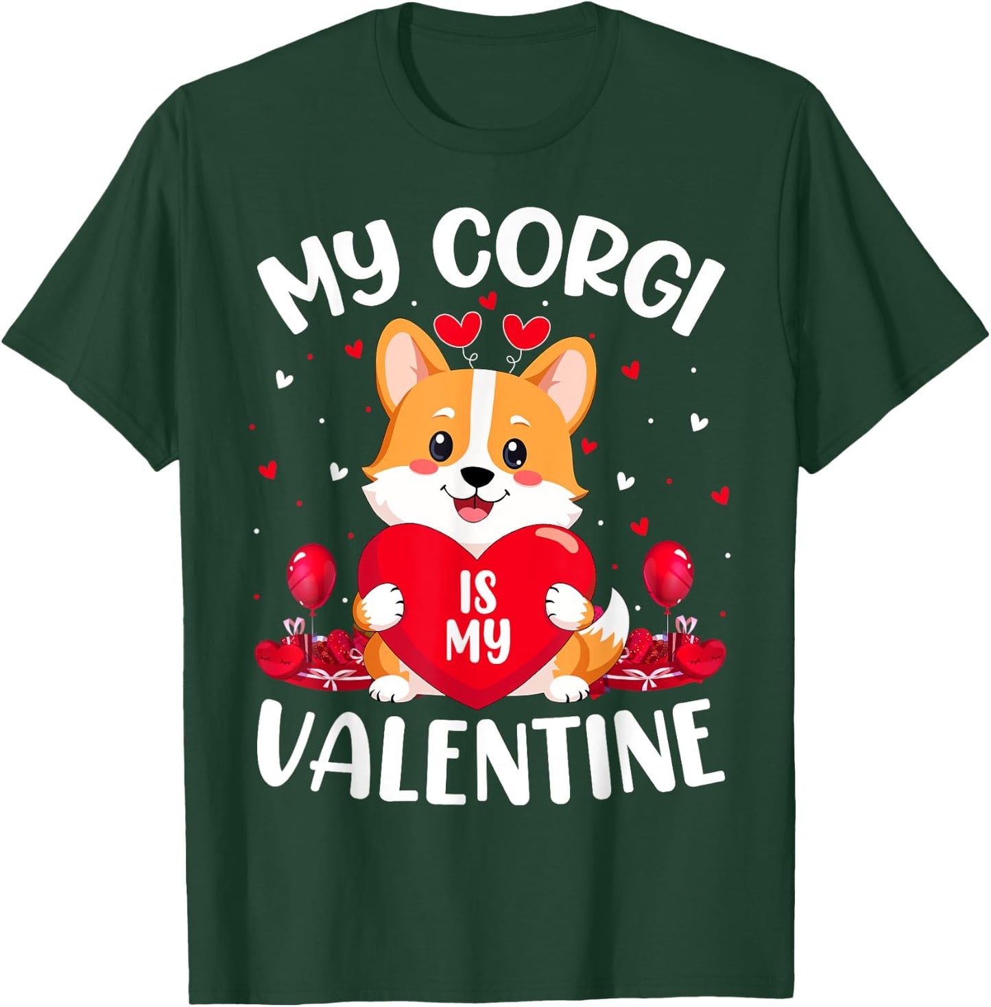 My Corgi Dog Is My Valentine Love Hearts Valentines Day T-Shirt - T-Shirt | Forest