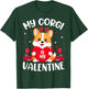 My Corgi Dog Is My Valentine Love Hearts Valentines Day T-Shirt - T-Shirt | Forest