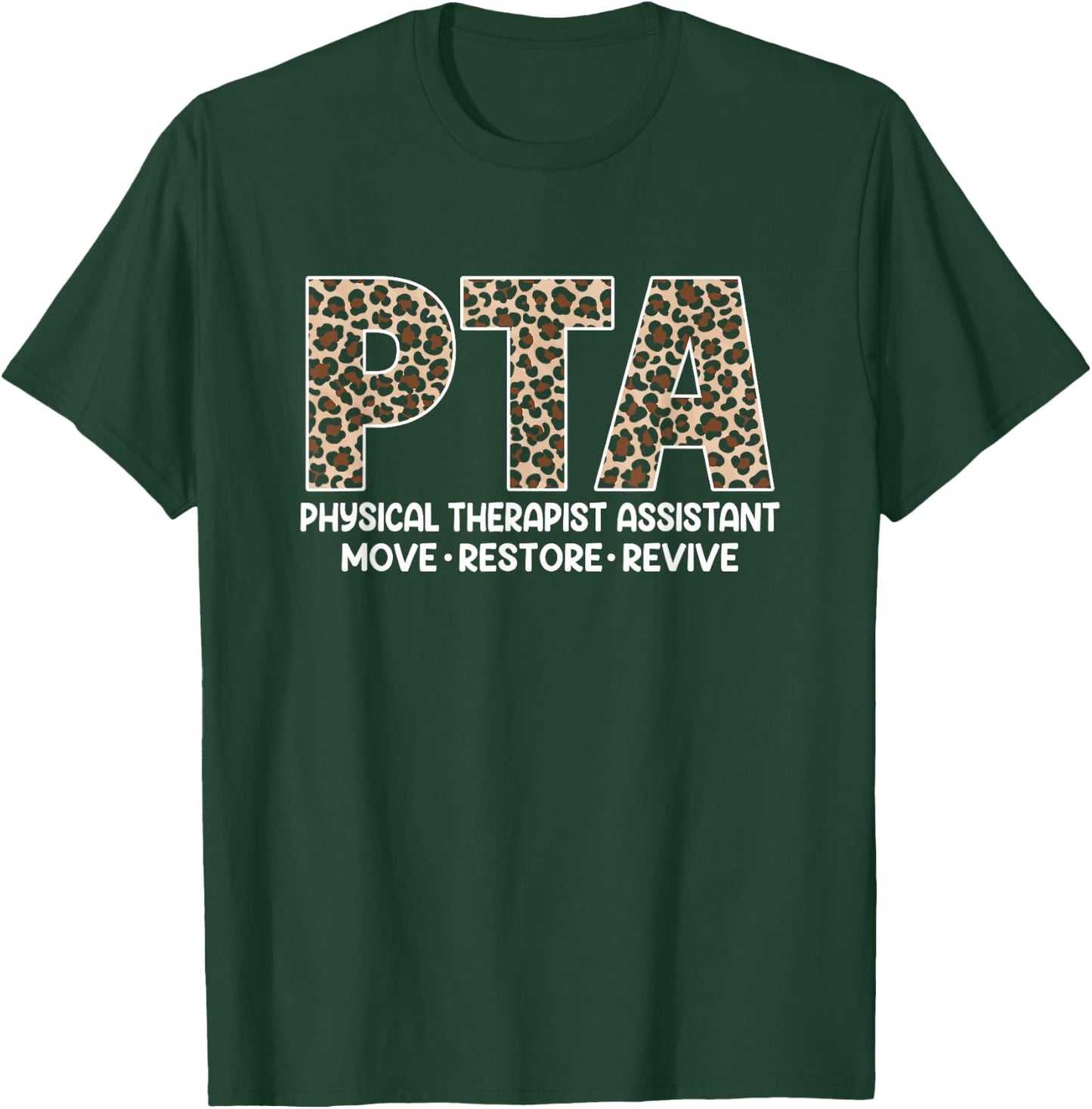Physical Therapy Assistant PTA Physiotherapy Novelty T-Shirt - T-Shirt | Forest