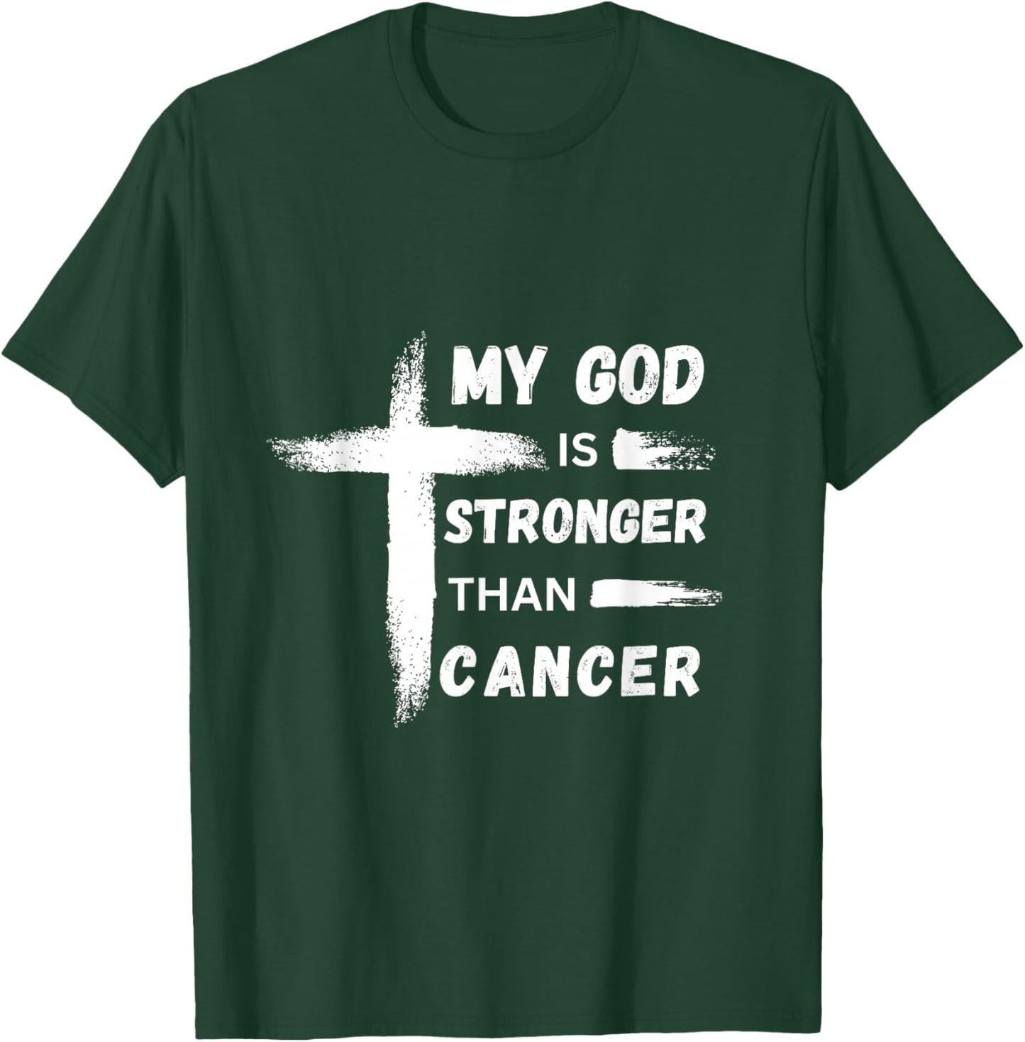 My God is Stronger than Cancer. Cancer Awareness. Christian T-Shirt - T-Shirt | Forest