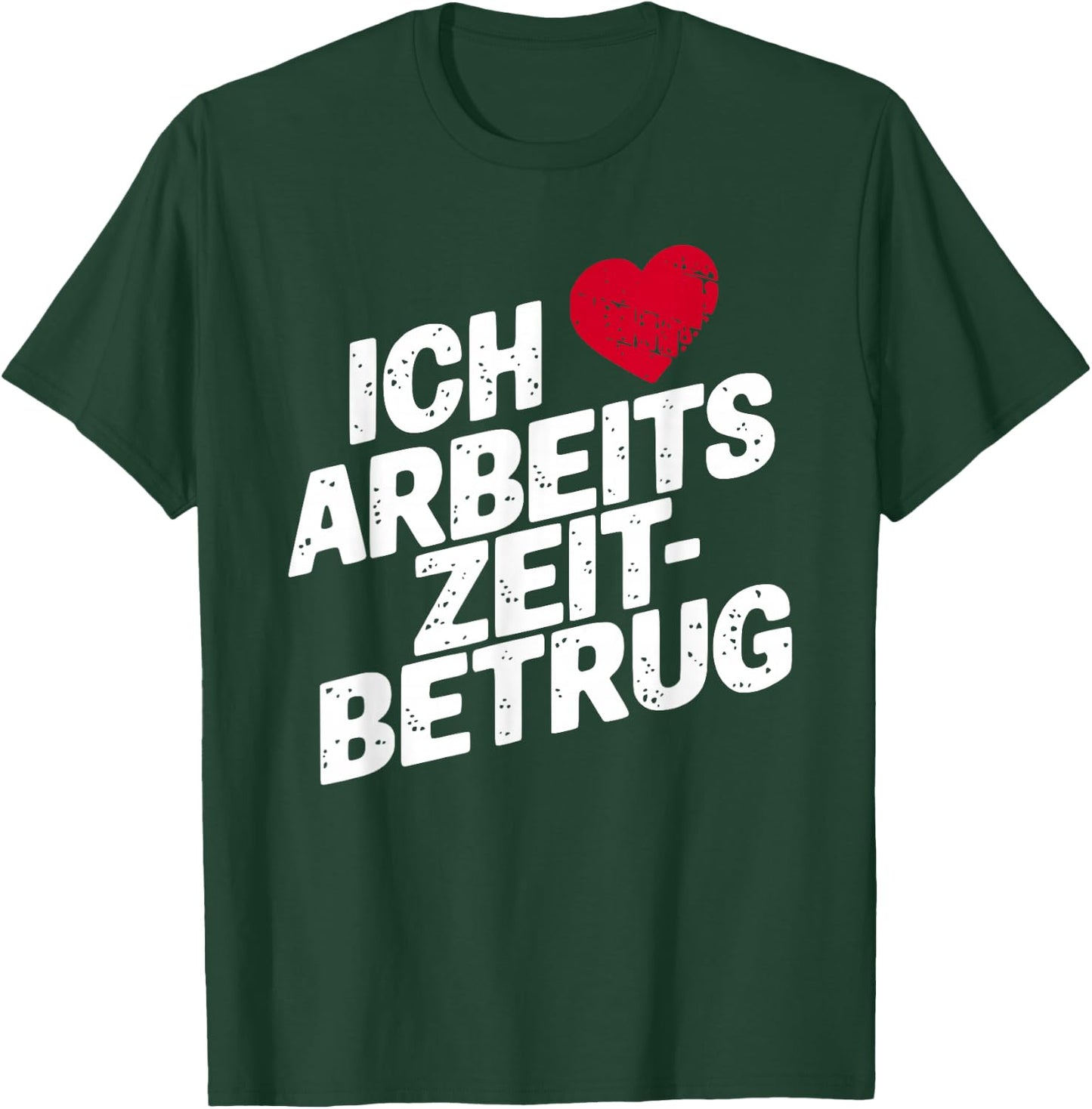 with German Text "Ich Liebe Arbeitszeitbetam" Funny Work Men's Heart , black T-Shirt - T-Shirt | Forest