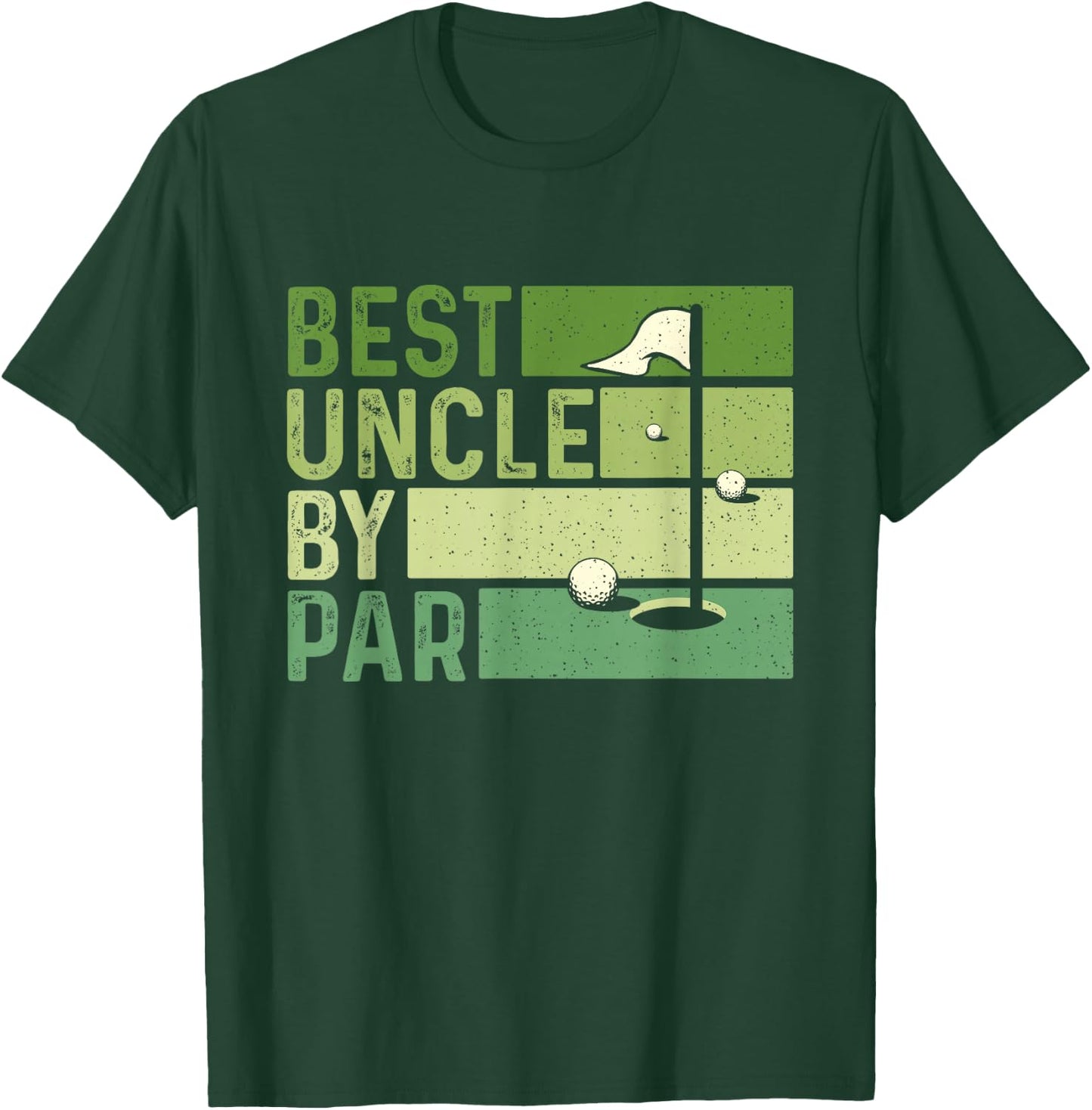 Best Uncle by Par - Golf Lover Golfing Golfer Putter T-Shirt - T-Shirt | Forest